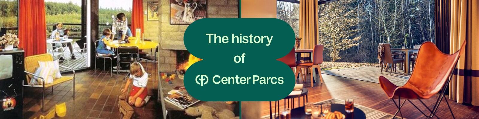 The history of Center Parcs